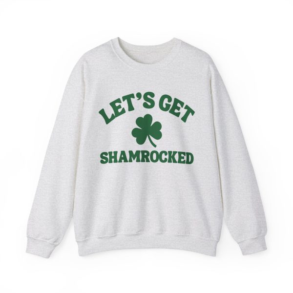 Let s Get Shamrocked Sweatshirt *2 Colors (S-5X) on Sale