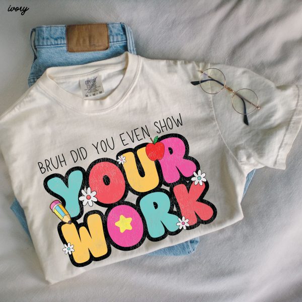 *Bruh Show Your Work Tee *8 Colors (S-4X) Online Hot Sale - Image 2