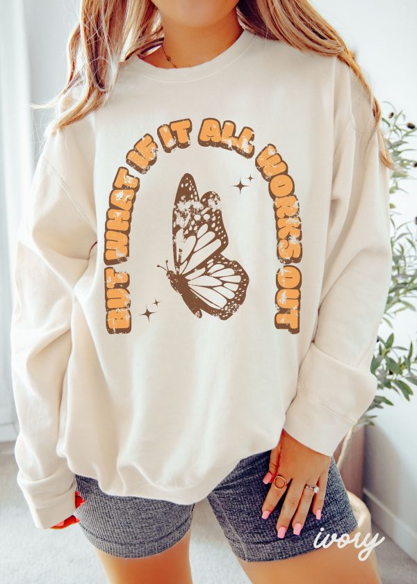 +What If It All Works Out Sweatshirt *8 Colors Comfort Colors (S-3X) For Sale