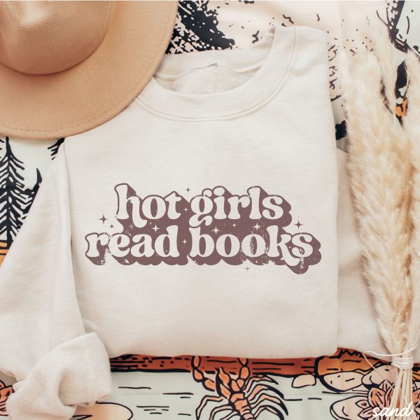 Pre-Order: Hot Girls Read Books Sweatshirt *6 Colors (S-3X) Supply