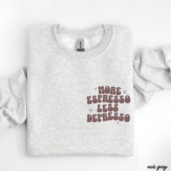 Pre-Order: More Espresso Less Depresso Sweatshirt *6 Colors (S-3X) For Discount - Image 3